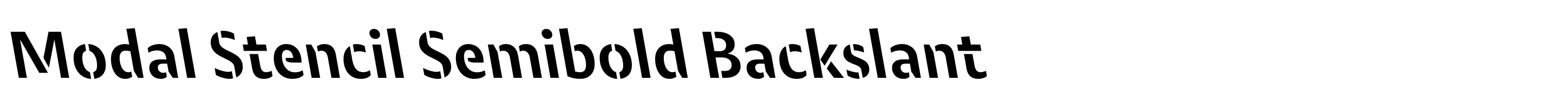 Modal Stencil Semibold Backslant